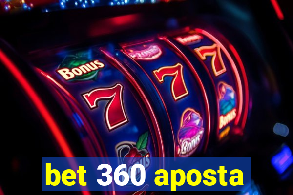 bet 360 aposta